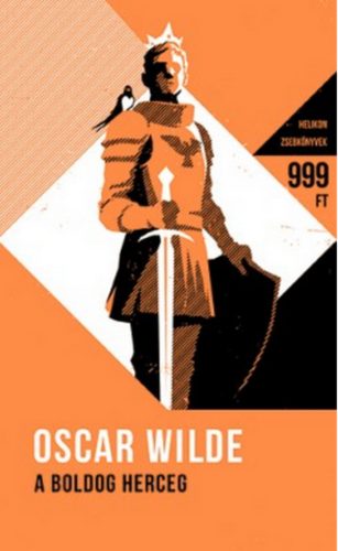 Oscar Wilde: A boldog herceg - És más mesék