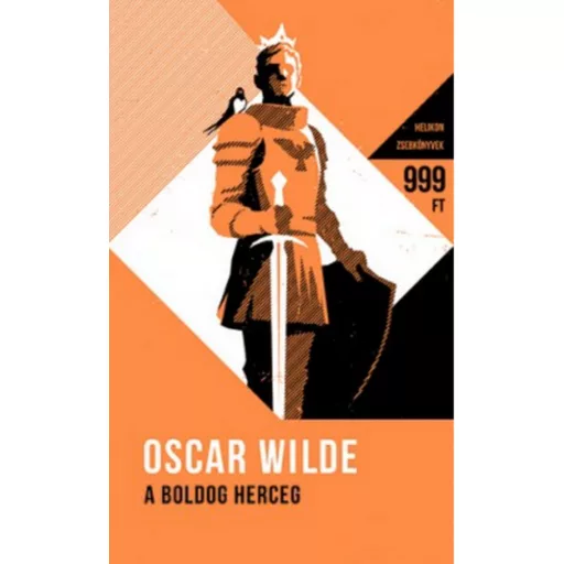 Oscar Wilde: A boldog herceg - És más mesék