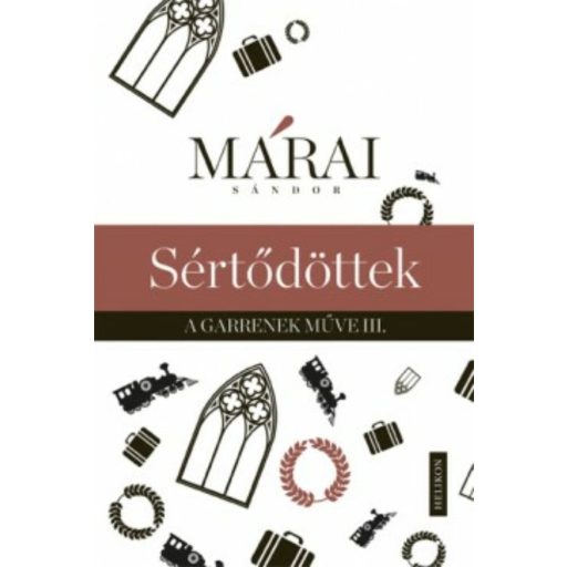 Sértődöttek - Garrenek műve 3. (Márai Sándor) - Szépséghibás példány!