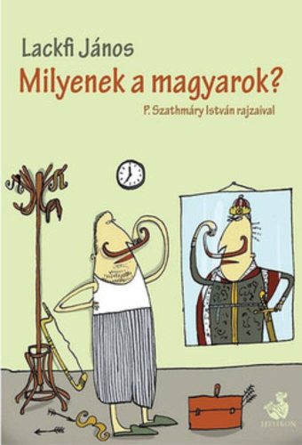 Milyenek a magyarok? (második kiadás) (Lackfi János)
