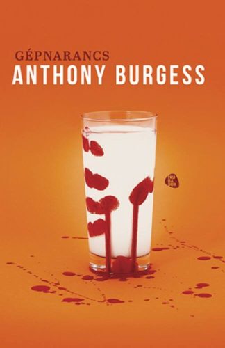 Gépnarancs (Anthony Burgess)