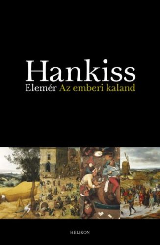 Hankiss Elemér: Az emberi kaland