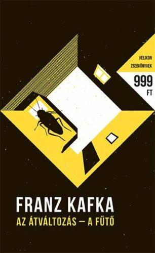 Az átváltozás - A fűtő - Helikon zsebkönyvek 24. (Franz Kafka)
