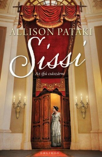 Sissi - Az ifjú császárné (Allison Pataki)