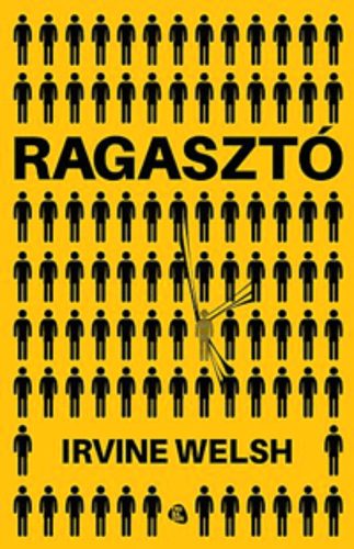 RAGASZTÓ (Irvine Welsh)