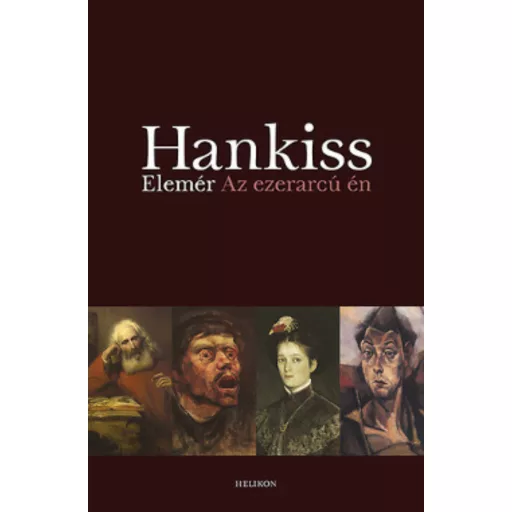 Hankiss Elemér: Az ezerarcú én