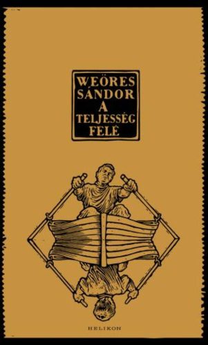 Weöres Sándor: A teljesség felé