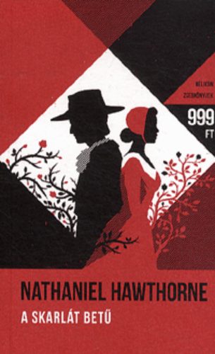 A skarlát betű - Helikon zsebkönyvek (Nathaniel Hawthorne)