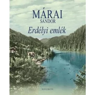 Márai Sándor: Erdélyi emlék