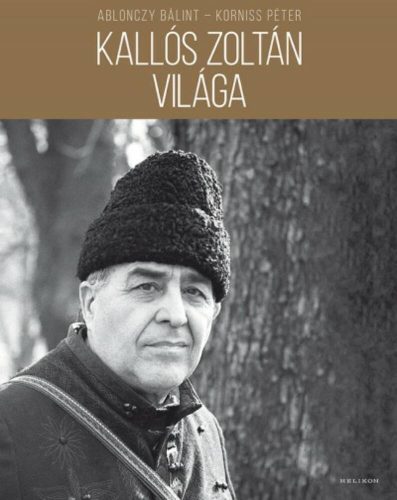 Kallós Zoltán világa (Ablonczy Bálint)