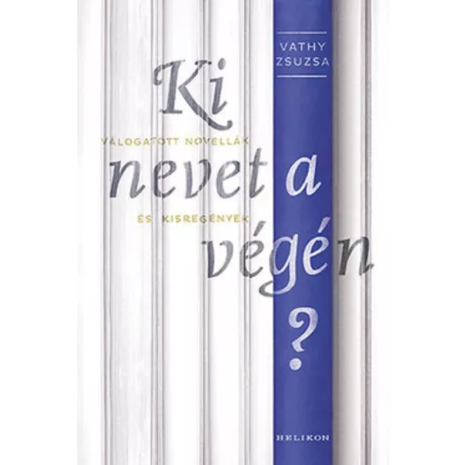 Vathy Zsuzsa: Ki nevet a végén?