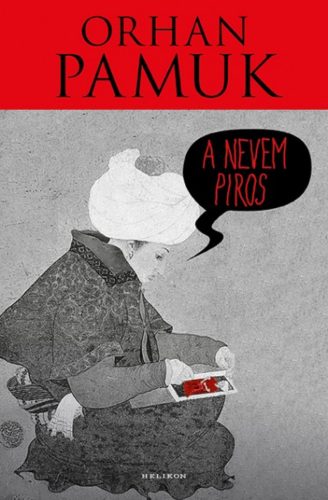 A nevem Piros (Orhan Pamuk)