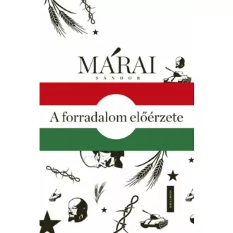 A forradalom előérzete (Márai Sándor)