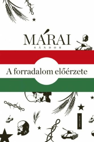 A forradalom előérzete (Márai Sándor)