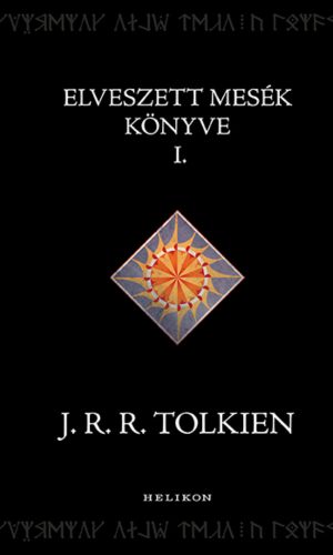 Elveszett mesék könyve 1. (J. R. R. Tolkien)
