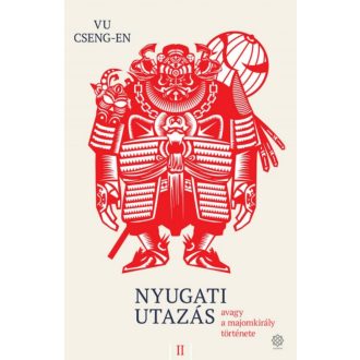   Nyugati utazás 2. - avagy a majomkirály története - Vu Cseng-En