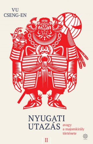 Nyugati utazás 2. - avagy a majomkirály története - Vu Cseng-En