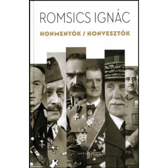 Honmentők / honvesztők - Romsics Ignác