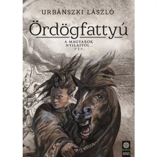 Ördögfattyú /A magyarok nyilaitól . . . 1. (Urbánszki László)