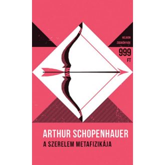 A szerelem metafizikája - Helikon Zsebkönyvek 58. (Arthur Schopenhauer)