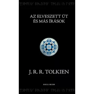 Az Elveszett Út és más írások - J. R. R. Tolkien