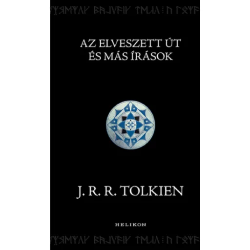 Az Elveszett Út és más írások - J. R. R. Tolkien