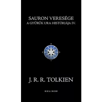   Sauron veresége - A Gyűrűk Ura históriája IV. - J. R. R. Tolkien