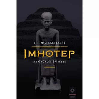 Imhotep - Az örökkévalóság építésze (Christian Jacq)