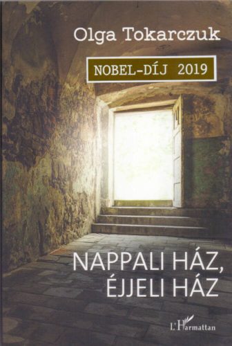 Nappali ház, éjjeli ház - Olga Tokarczuk