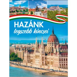 Hazánk legszebb kincsei