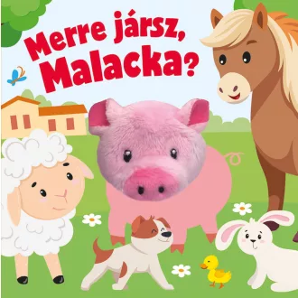 Merre jársz, Malacka?