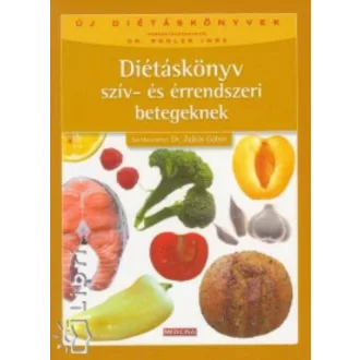   Diétáskönyv szív- és érrendszeri betegeknek (Dr. Rodler Imre)