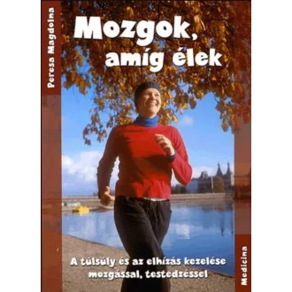 Mozgok, amíg élek - Peresa Magdolna