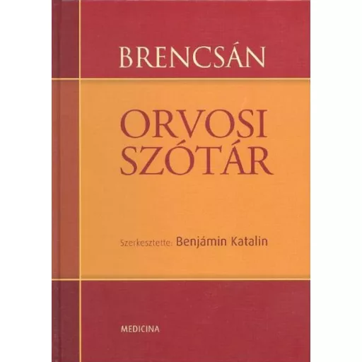 Brencsán orvosi szótár - Benjámin Katalin