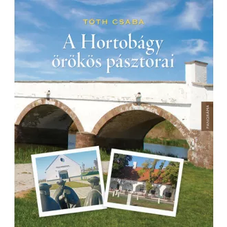 A Hortobágy örökös pásztorai - Tóth Csaba