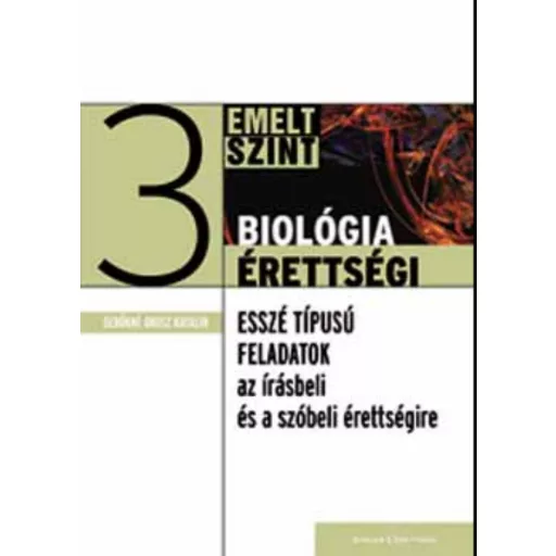Biológia érettségi 3. /Emelt szint (Sebőkné Orosz Katalin)