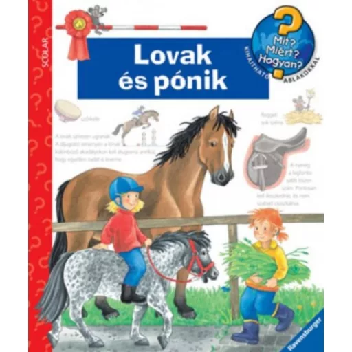 Lovak és pónik /Mit? Miért? Hogyan?. (Ismeretterjesztő)