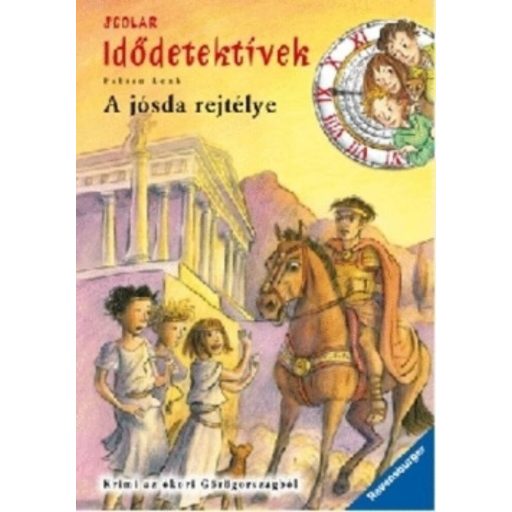 Idődetektívek 06. /A jósda rejtélye (Fabian Lenk)