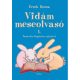 Vidám meseolvasó 1. (2. kiadás) (Érsek Rózsa)