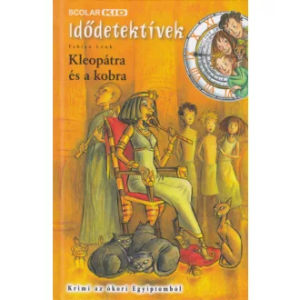 Kleopátra és a kobra - Idődetektívek 7. - Krimi az ókori Egyiptomból - Fabian Lenk