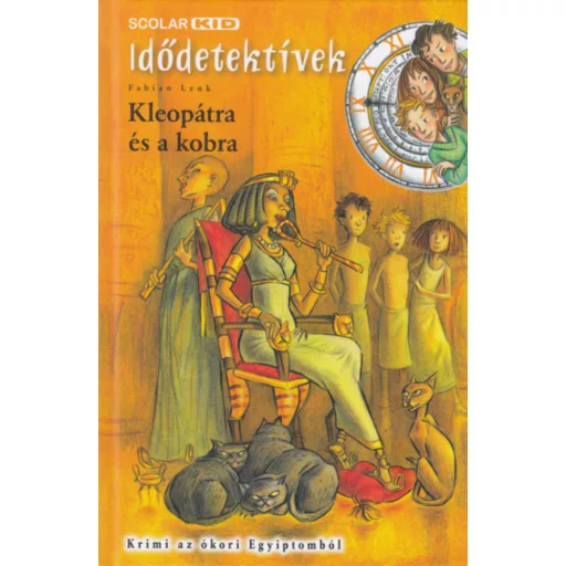 Kleopátra és a kobra - Idődetektívek 7. - Krimi az ókori Egyiptomból - Fabian Lenk