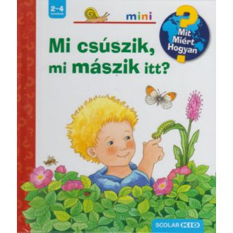 Mi csúszik, mi mászik itt? - Scolar Mini 9. - Irmgard Eberhard