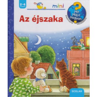 Az éjszaka /Mit? Miért? Hogyan? - Scolar mini 10. (Constanza Droop)