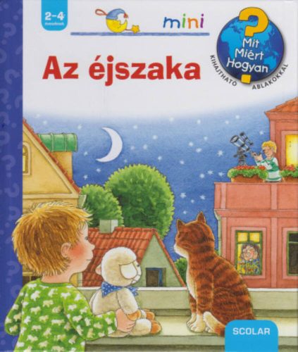 Az éjszaka /Mit? Miért? Hogyan? - Scolar mini 10. (Constanza Droop)