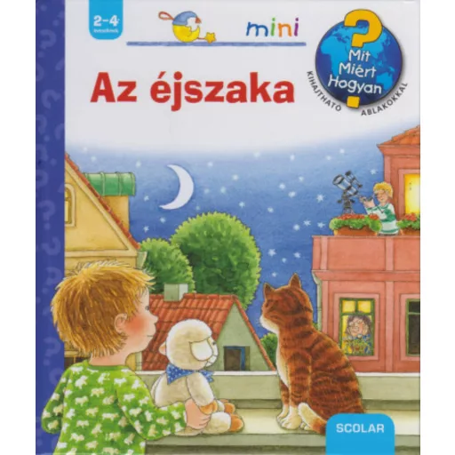 Az éjszaka /Mit? Miért? Hogyan? - Scolar mini 10. (Constanza Droop)