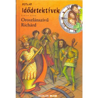 Idődetektívek 08. /Oroszlánszívű Richárd (Fabian Lenk)