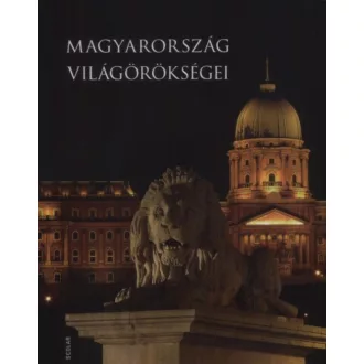 Magyarország világörökségei (Illés Andrea)