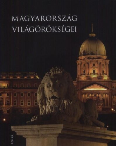 Magyarország világörökségei (Illés Andrea)