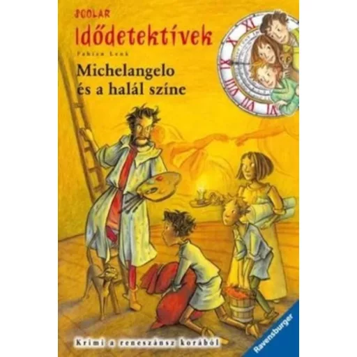 Idődetektívek 09. /Michelangelo és a halál színe (Fabian Lenk)
