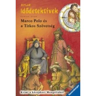 Idődetektívek 02. /Marco Polo és a titkos szövetség (Fabian Lenk)